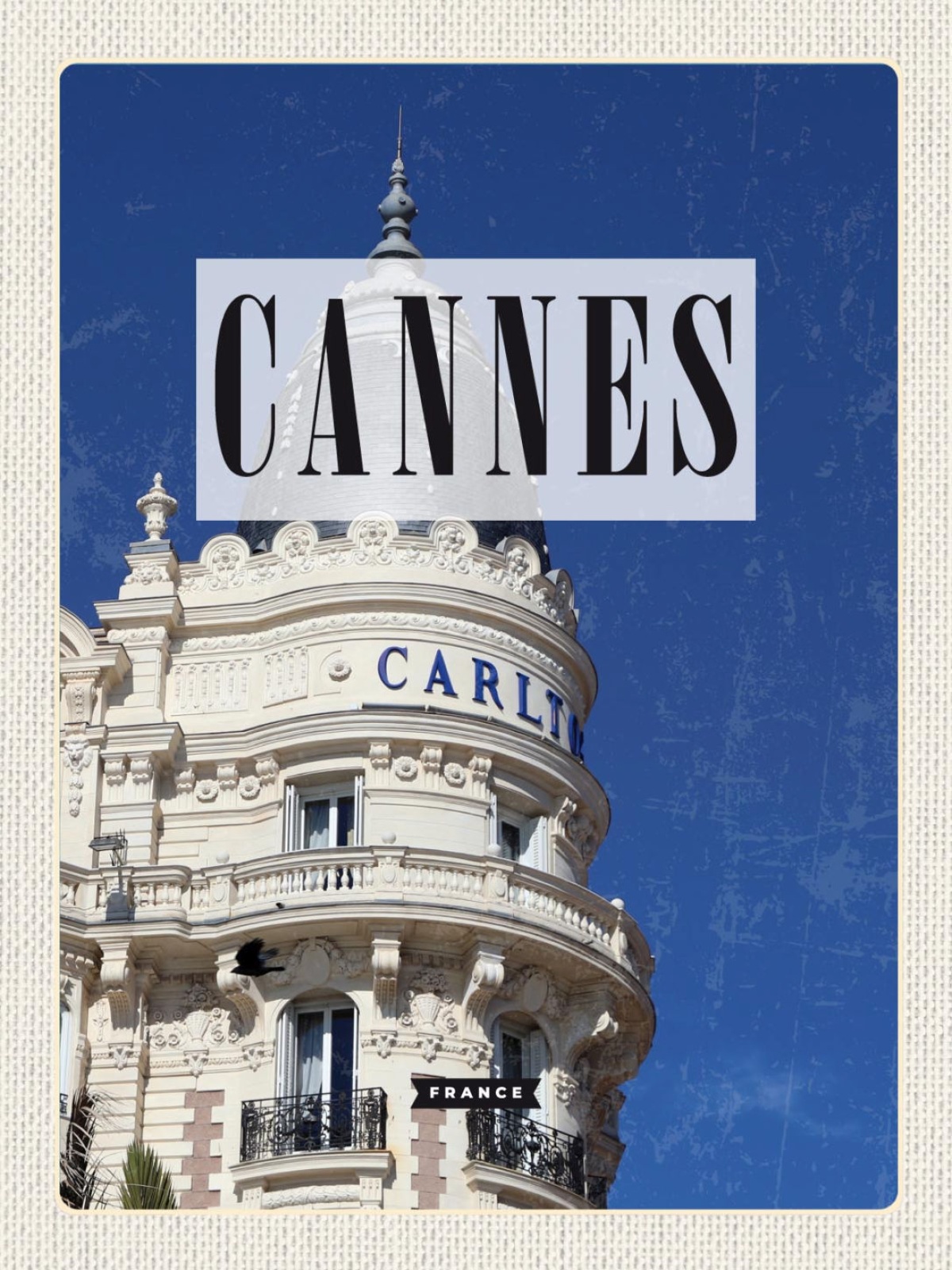Schild Cannes France Frankreich Carlton Hotel 12x18 20x30 30x40 Blech od. Holz