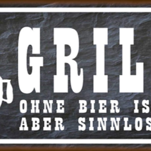 Schild Grillen Ohne Bier Ist Möglich Aber Sinnlos Grill 27 x 10 Blech od.Holz