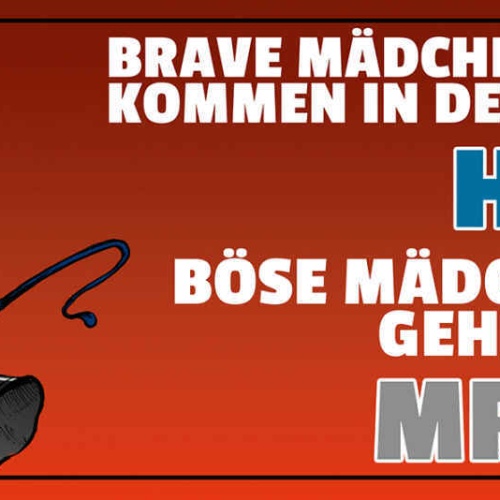 Schild Brave Mädchen Kommen In den Himmel Böse Mädchen Gehen Zu Mr. Grey 27 x 10