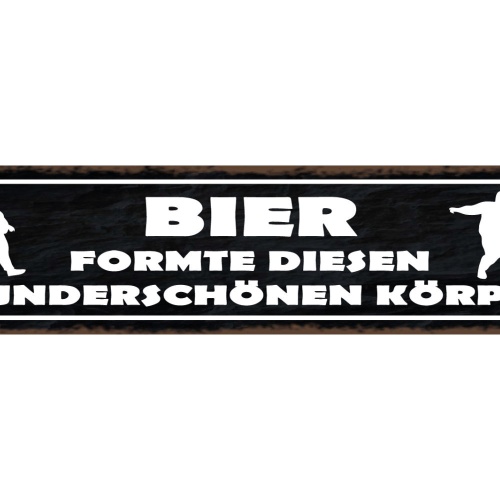 Schild Bier Formte Diesen Wunderschönen Körper Alkohol 46 x 10 Blech od. Holz