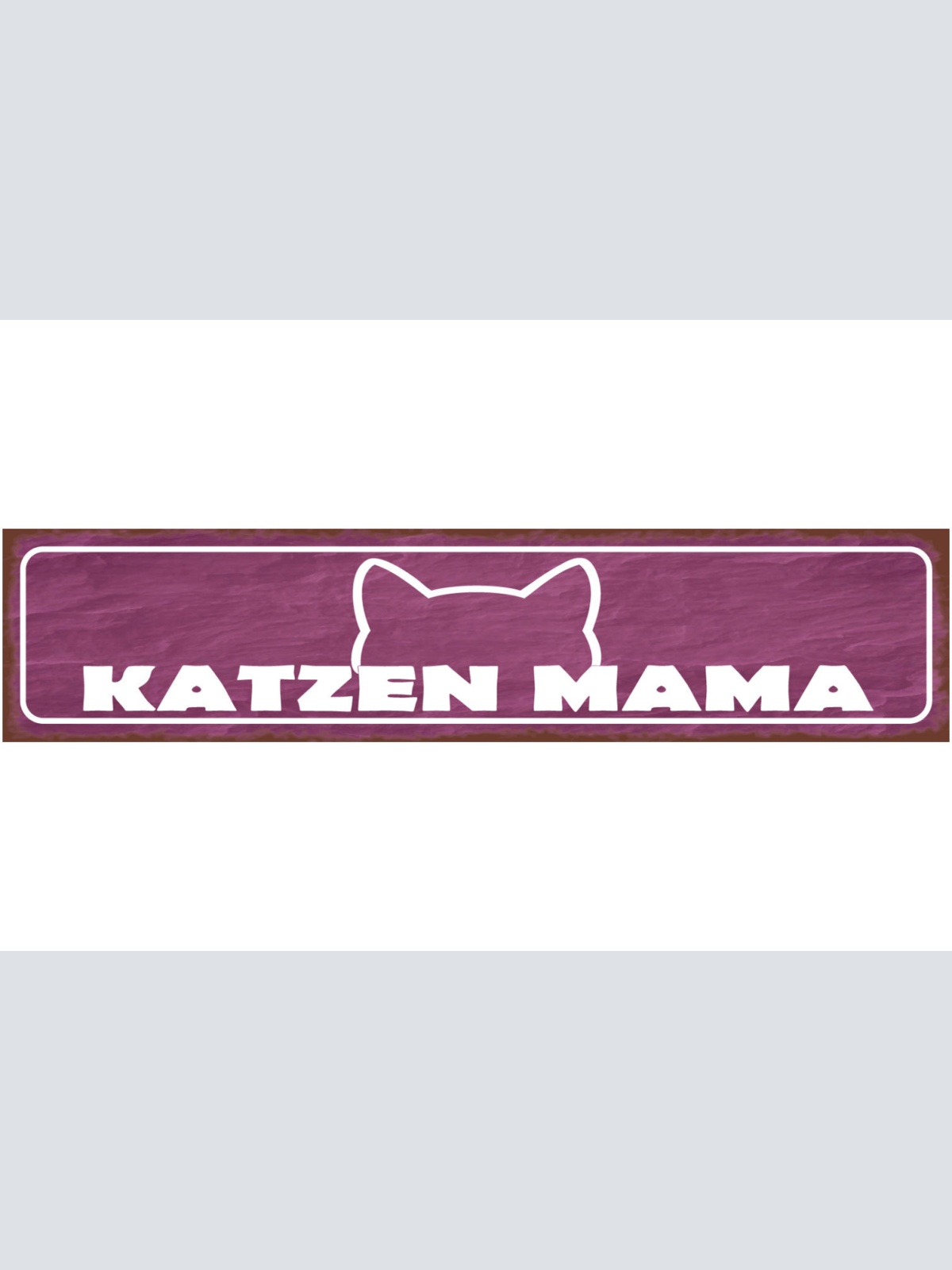 Schild Katzen Mama Haus Tier Liebe Katze Narr Fan Mutter 46 x 10 Blech od. Holz