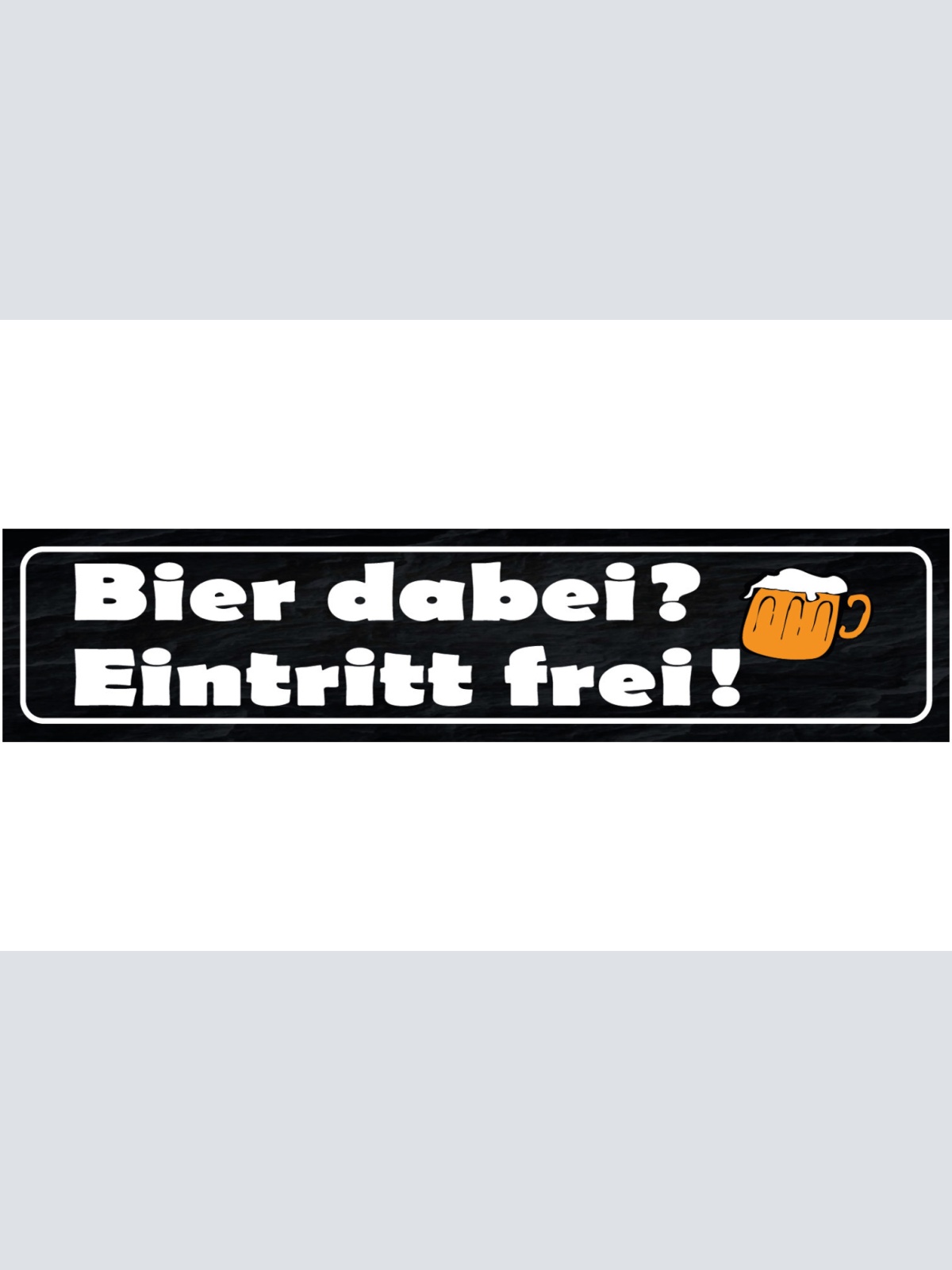 Schild Bier Dabei Eintritt Frei Alkohol Glas Flasche Wirt 46 x 10 Blech od. Holz