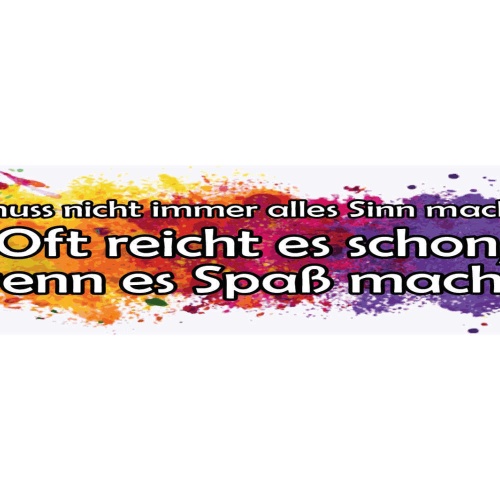 Schild Muss Nicht Alles Sinn Machen Oft Reicht Schon Spaß 46 x 10 Blech od. Holz