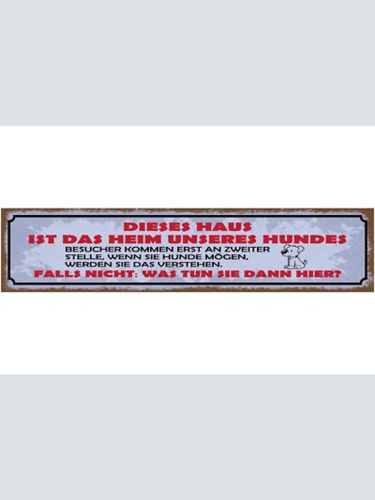 Schild dieses haus ist das heim unseres hundes besucher kommen an zweiter stelle