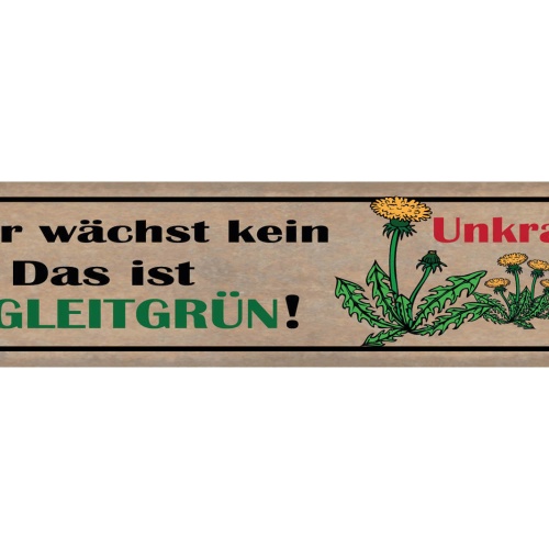 Schild Hier Wächst Kein Unkraut Das Ist Begleitgrün Garten 46 x 10 Blech od.Holz