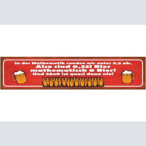 Schild in der mathematik runden wir unter 0,5 ab also 0,33 bier 0 bier nix 46x10