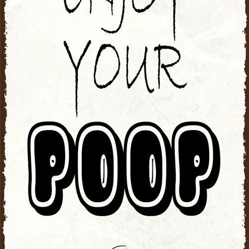 Nostalgie Schild Enjoy your poop Toilette 12x18 / 20x30 / 30x40 Blech od. Holz