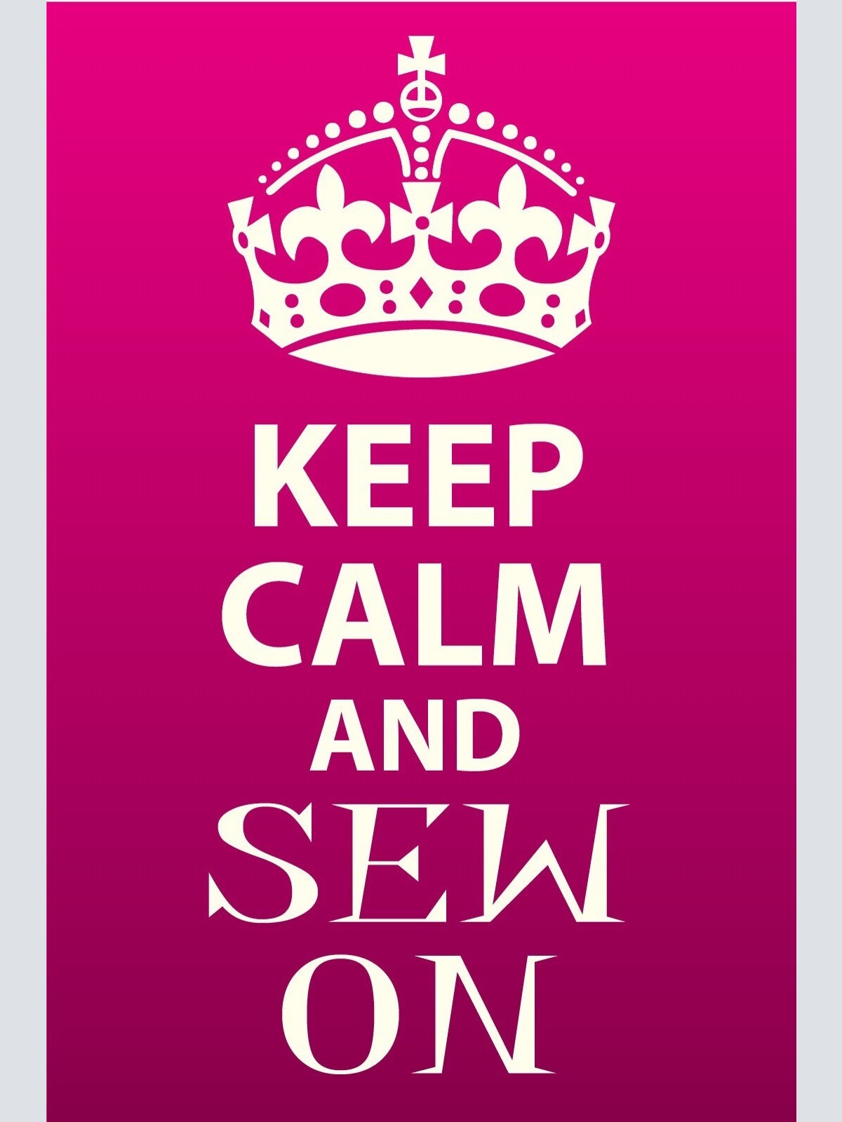 Schild Keep Calm Sew On Weiter Nähen Ruhig 12x18 / 20x30 / 30x40 Blech od. Holz