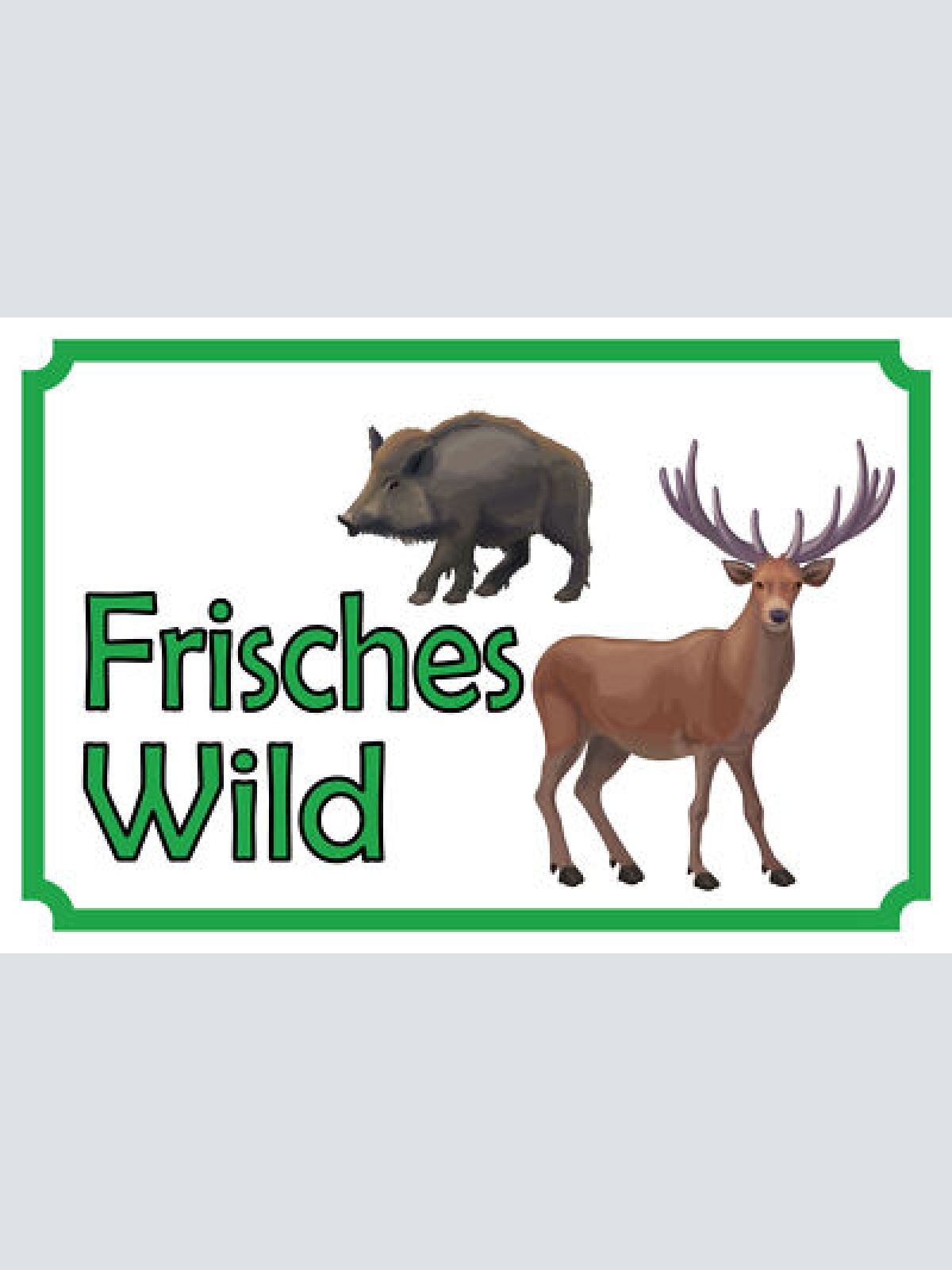 Schild Frisches Wild Reh Wildschwein Verkauf 12x18 / 20x30 / 30x40 Blech od.Holz