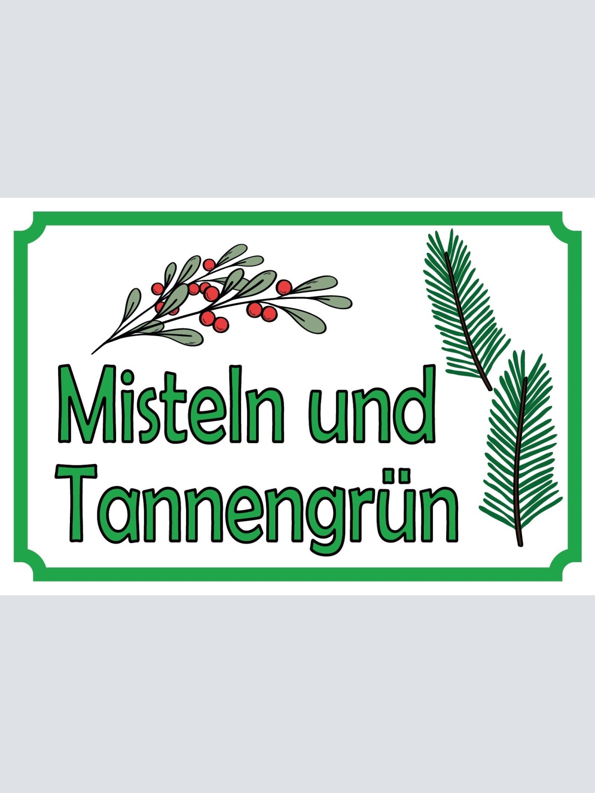 Schild Misteln Tannengrün Verkauf Stand 12x18 / 20x30 / 30x40 Blech od. Holz