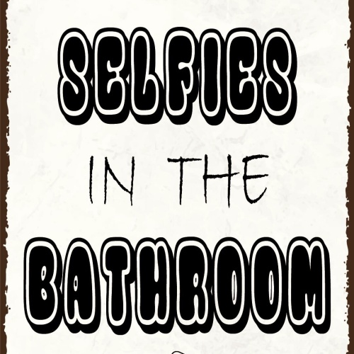 Nostalgie Schild No Selfies Bath Badezimmer 12x18 / 20x30 / 30x40 Blech od. Holz
