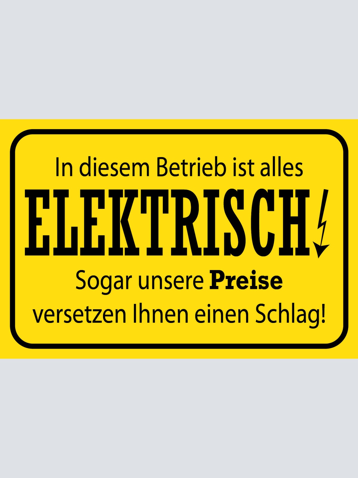 Schild Betrieb Elektrisch Preise Firma 12x18 / 20x30 / 30x40 Blech od. Holz