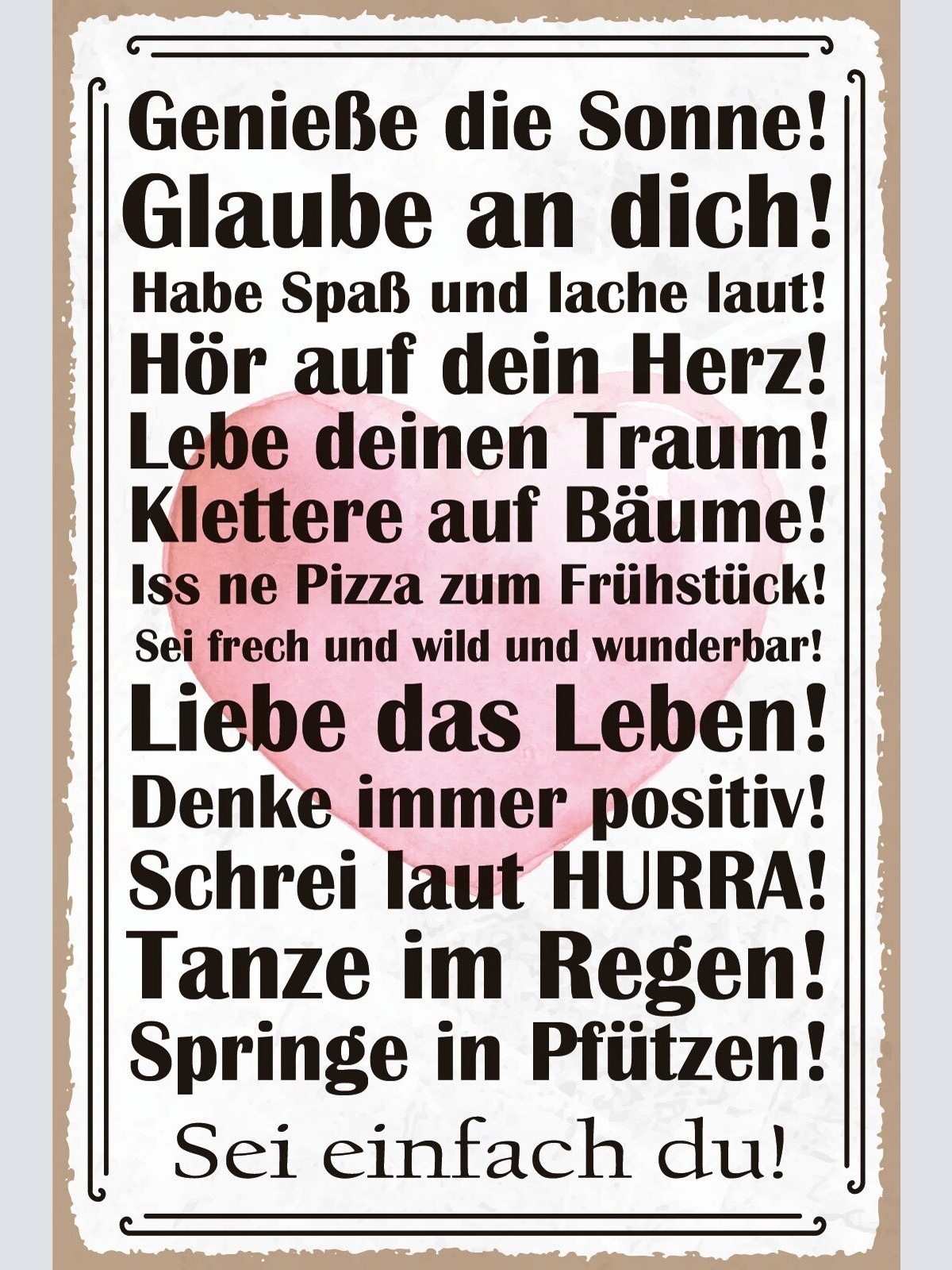 Schild Sei einfach Du Leben Traum Herz Sonne 12x18 / 20x30 / 30x40 Blech od.Holz