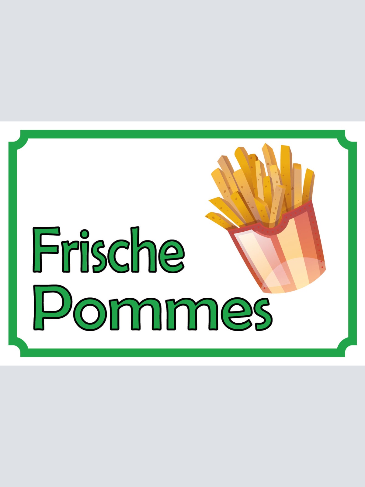 Schild Frische Pommes Frites Fast Food 12x18 / 20x30 / 30x40 Blech od. Holz