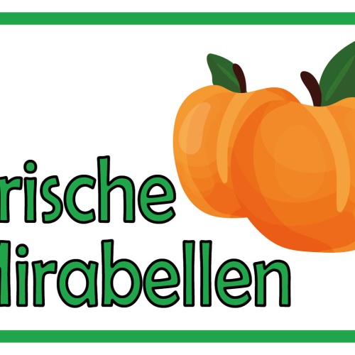 Schild Frische Mirabellen Obst Verkauf 12x18 / 20x30 / 30x40 Blech od. Holz