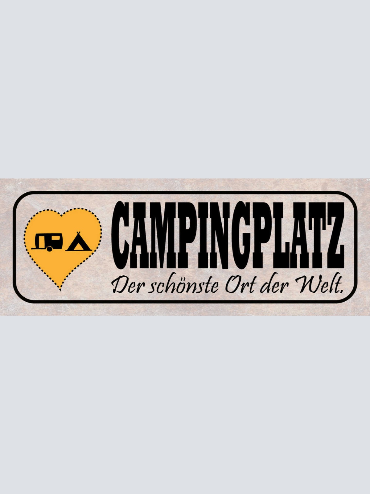 Schild Camping Platz Der Schönste Ort Der Welt Campen Bus 27x10 Blech od.Holz