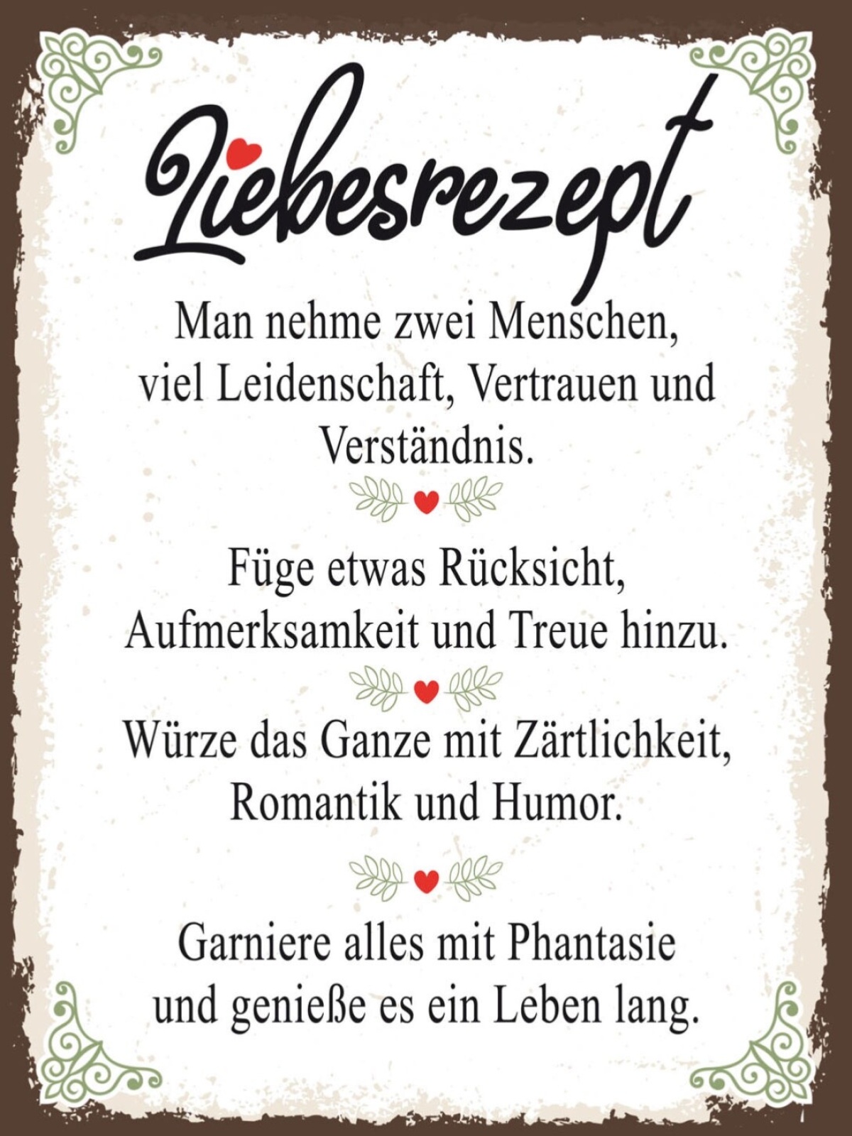 Schild Liebesrezept Leidenschaft Treue Leben Liebe 12x18 20x30 30x40 Blech/Holz