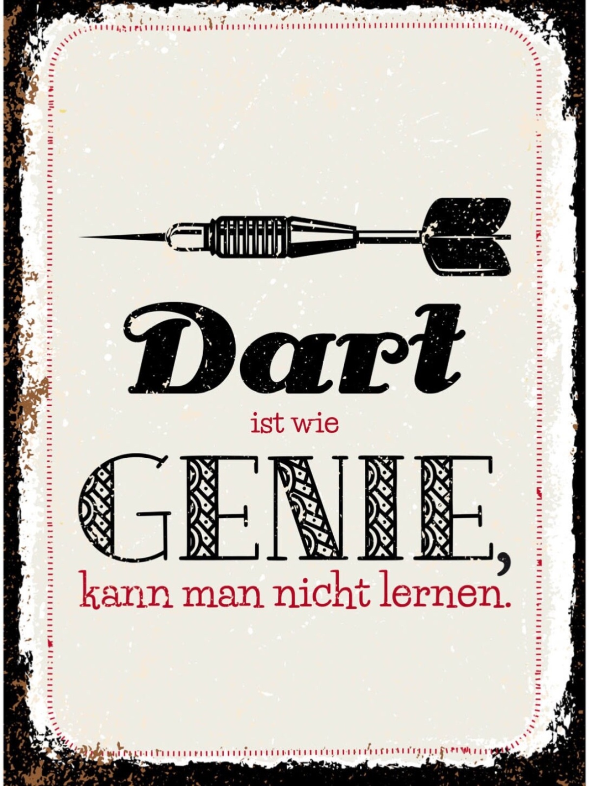 Schild Dart Ist Wie Genie Kann Man Nicht Lernen 12x18 20x30 30x40 Blech/Holz