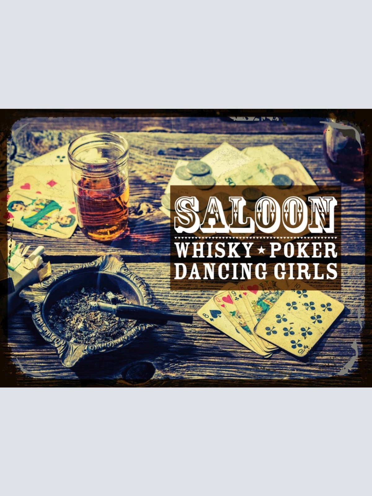 Schild Saloon Whiskey Poker Dancing Girls Bar 12x18 20x30 30x40 Blech/Holz