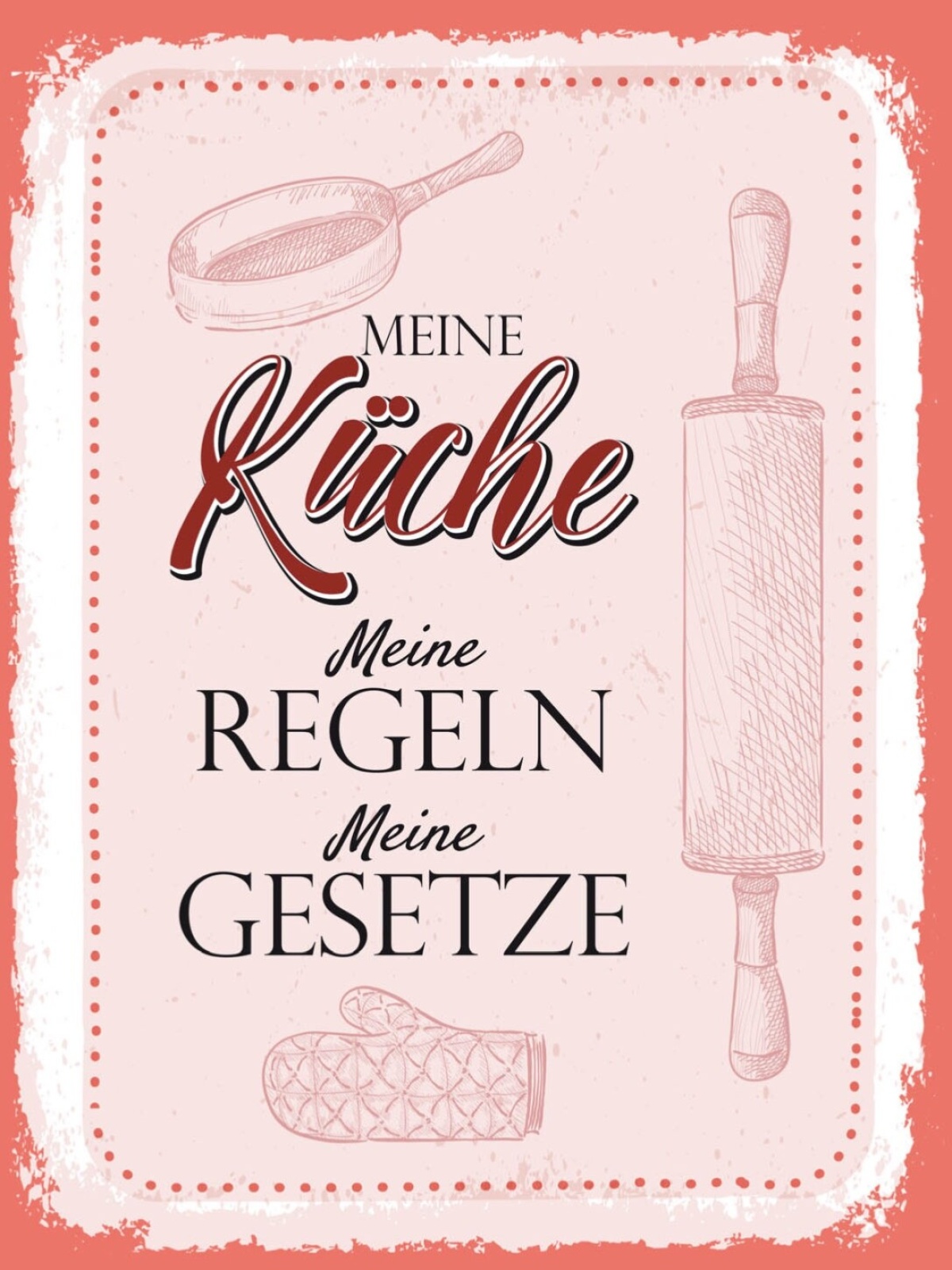 Schild Meine Küche Meine Regeln Meine Gesetze 12x18 20x30 30x40 Blech/Holz