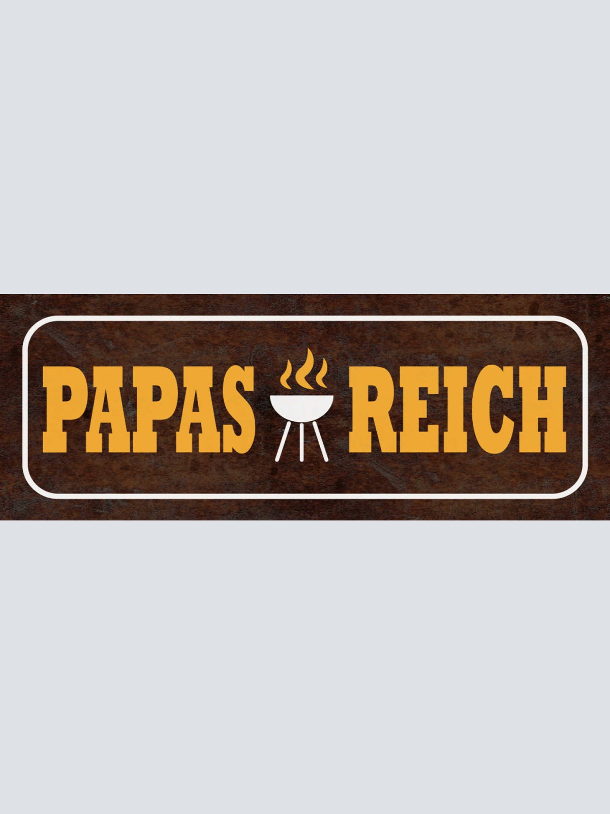 Schild Papa's Reich Grill Grillen Griller BBQ Vater 27x10 Blech od.Holz