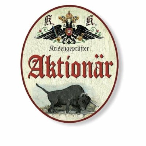 KuK Nostalgie Holzschild krisengeprüfter Aktionär