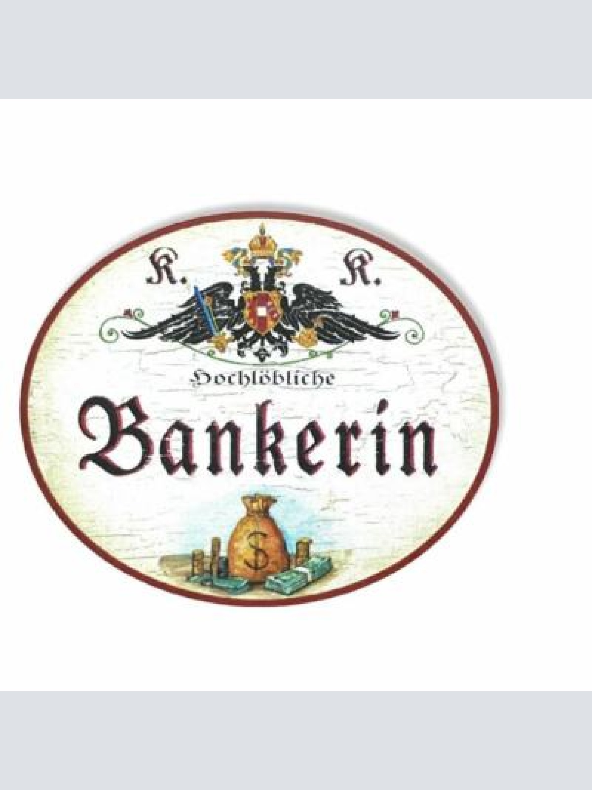 Kuk nostalgie holzschild hochlöbliche bankerin