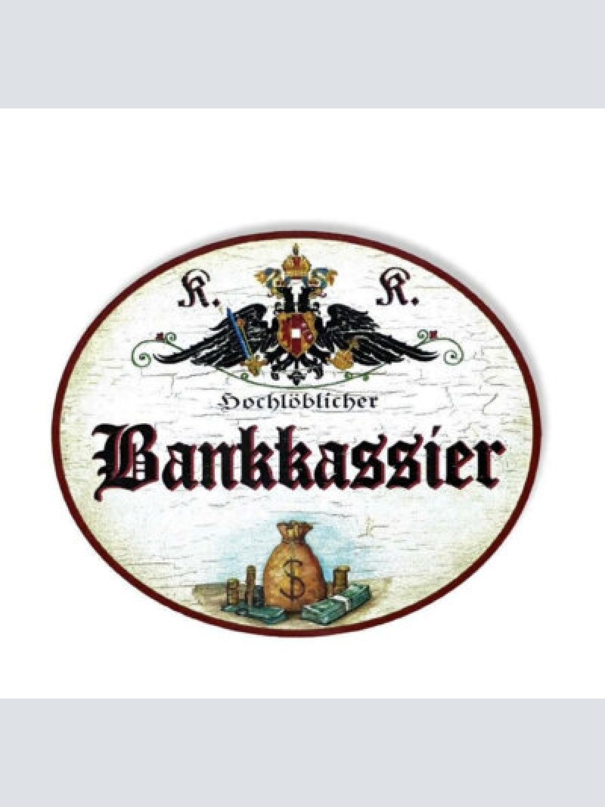 Kuk nostalgie holzschild hochlöblicher bankkassier