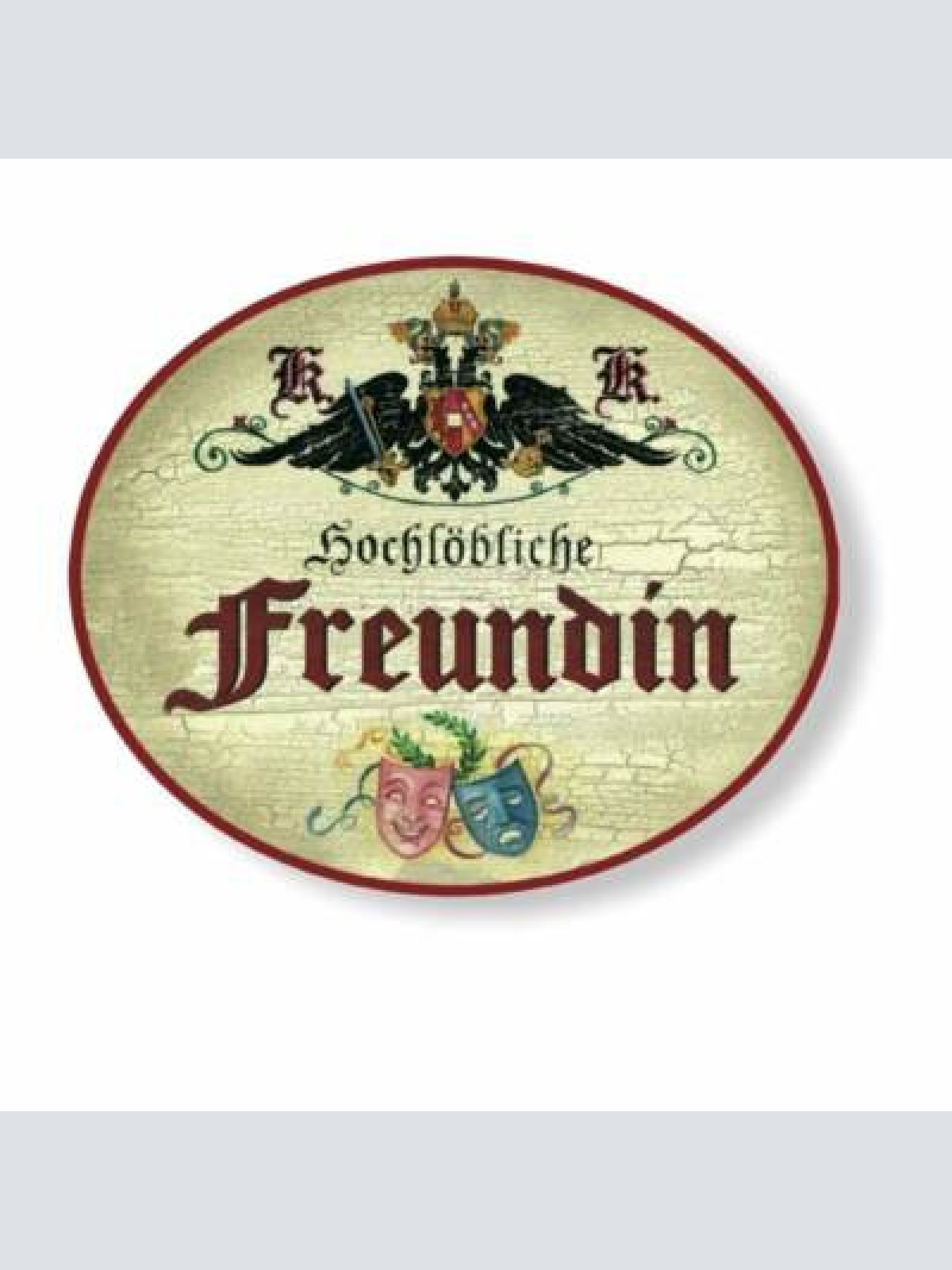 Kuk nostalgie holzschild hochlöbliche freundin