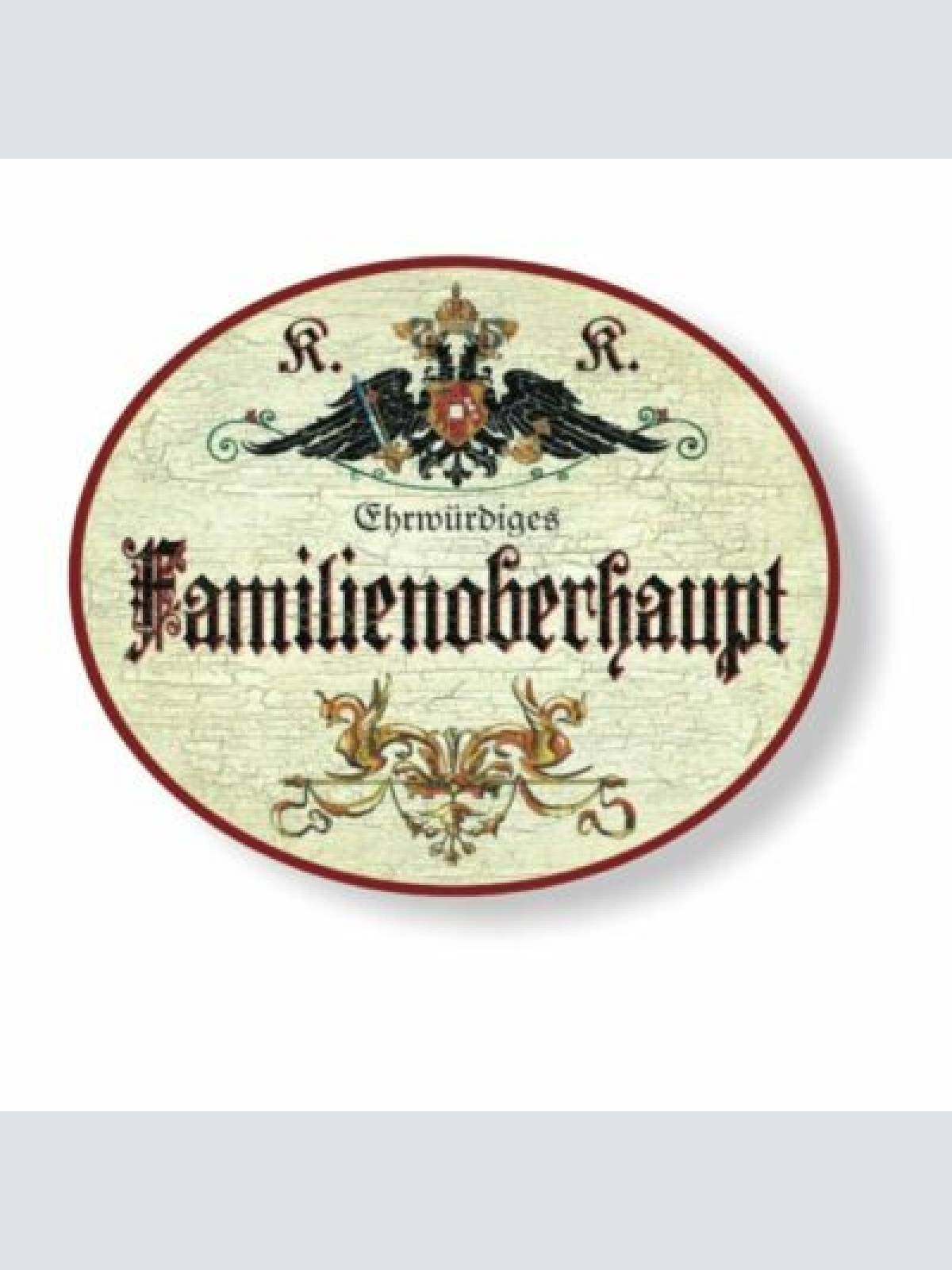 KuK Nostalgie Holzschild Familienoberhaupt