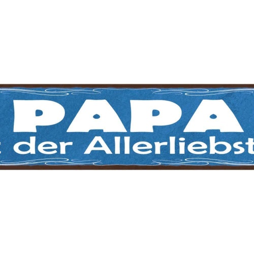 Schild papa ist der allerliebste vater eltern kind familie 46x10 blech od. holz