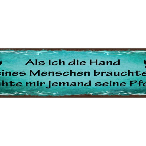 Schild Als Ich Die Hand Eines Menschen Brauchte Reichte Mir Jemand Seine Pfote