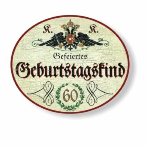 KuK Nostalgie Holzschild gefeiertes Geburtstagskind 60 Jahre