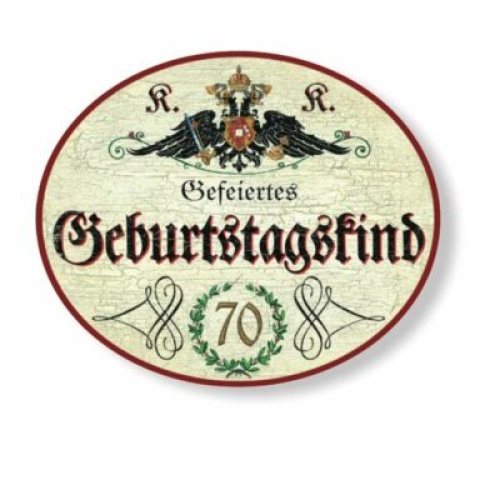 KuK Nostalgie Holzschild gefeiertes Geburtstagskind 70 Jahre