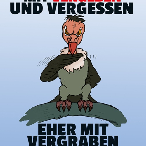 Schild Spruch Ich hab's nicht so mit vergeben und vergessen Eher mit vergrabe JW