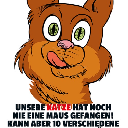 Schild Spruch Unsere Katze hat noch nie eine Maus gefangen Schinken Evolution JW