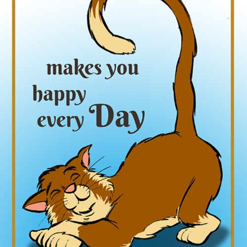 Schild Spruch A cat makes you happy every day Eine Katze macht dich glücklich JW