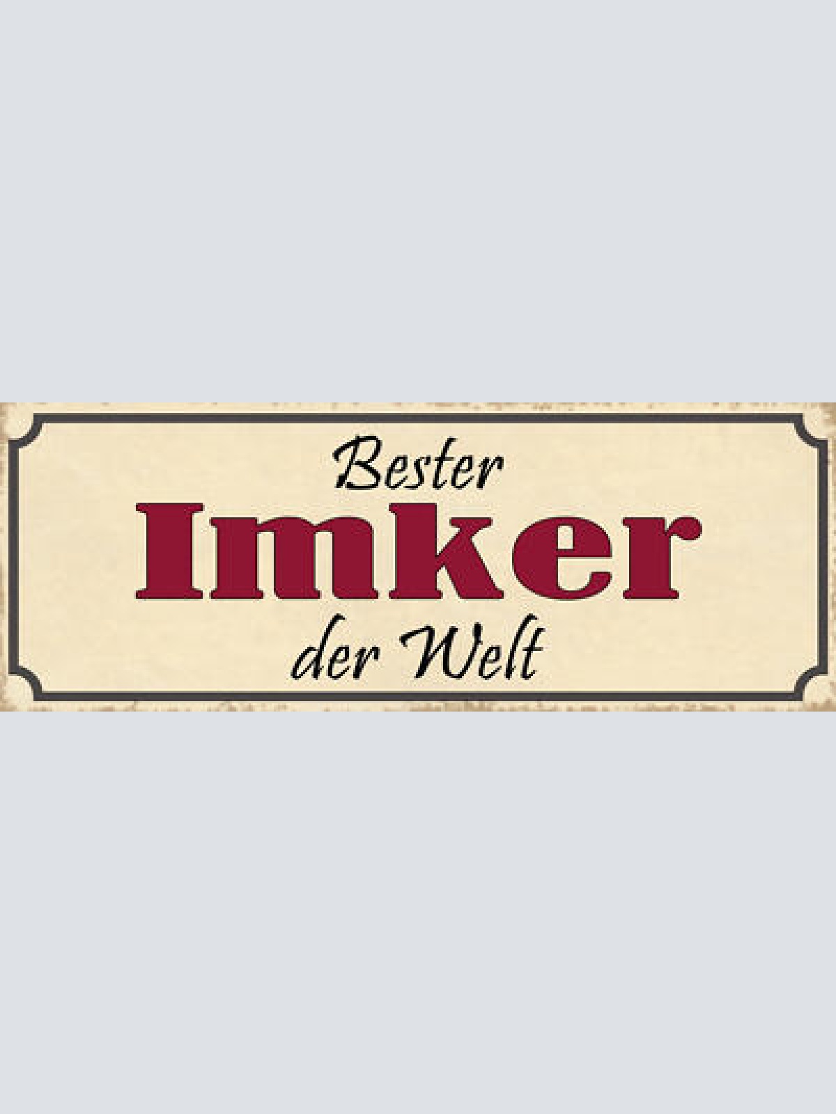 Schild Bester Imker Der Welt Honig Bienen Züchter Imkerei 27x10 Blech od.Holz