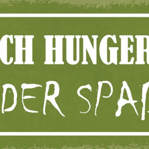 Schild Wenn Ich Hunger Habe Hört Der Spaß Auf Kohldampf 27x10 Blech od.Holz