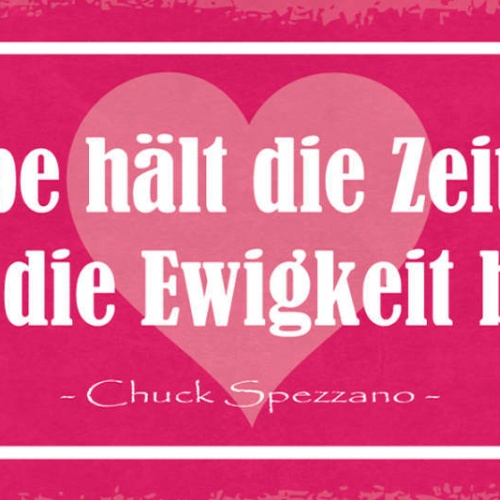 Schild Liebe Hält Die Zeit An & Lässt Die Ewigkeit Beginnen 27x10 Blech od.Holz
