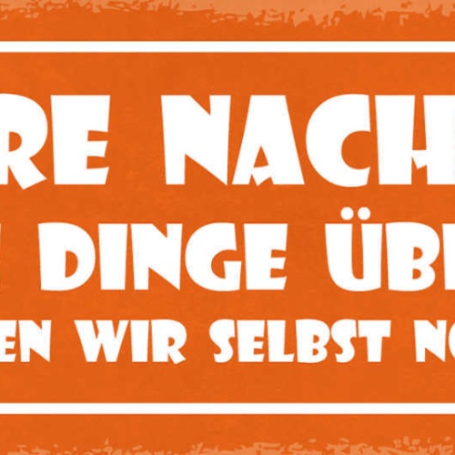 Schild Unsere Nachbarn Wissen Dinge Über Uns Die Wussten Wir Selbst Noch Nicht