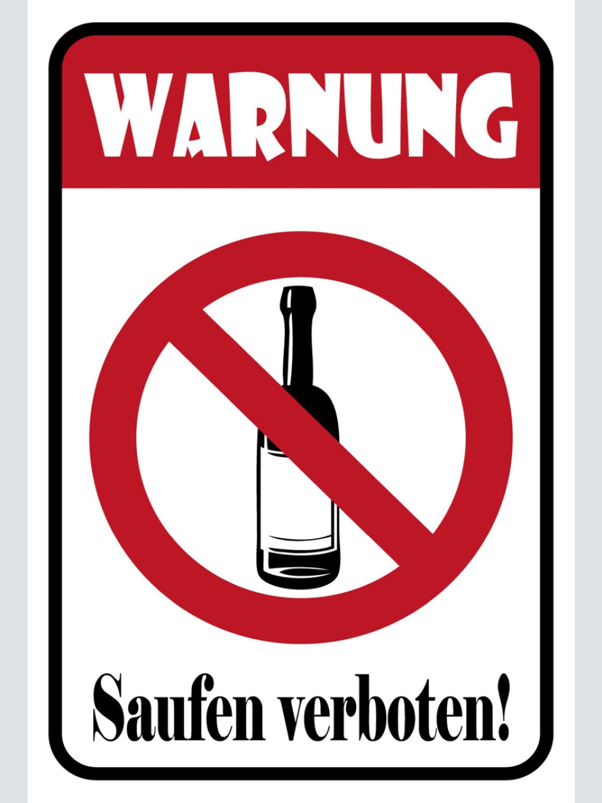 Schild Spruch WARNUNG Saufen verboten! Alkohol Trinken Party JW