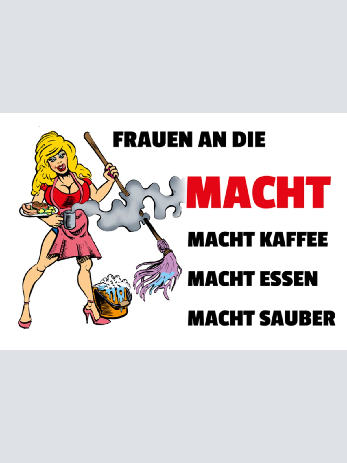 Schild Spruch Frauen an die Macht Macht Kaffee Macht essen Macht sauber JW