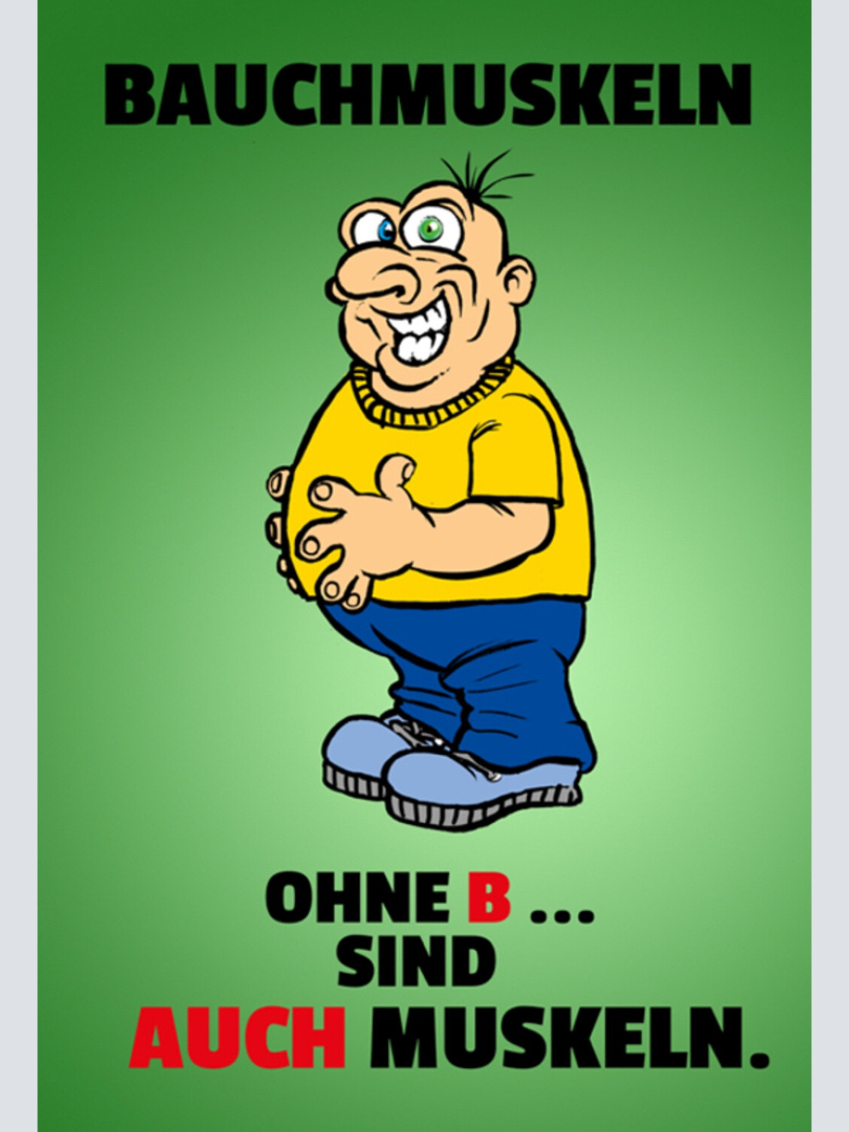 Schild Spruch Bauchmuskeln ohne B sind auch Muskeln JW