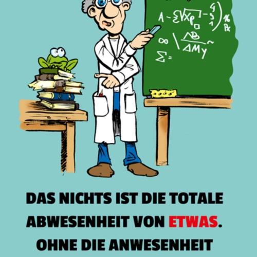 Schild Spruch Das Nichts ist die totale Abwesenheit von etwas Paradox JW