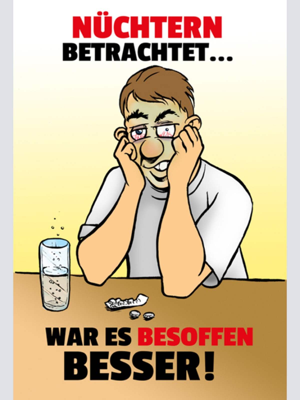 Schild Spruch Nüchtern betrachtet war es besoffen besser Alkohol JW