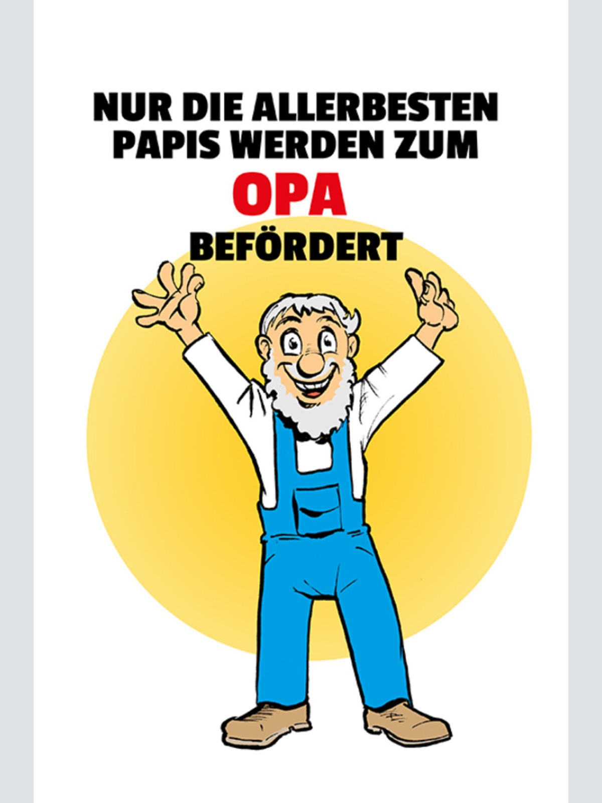 Schild Spruch Nur die allerbesten Papis werden zum Opa befördert JW