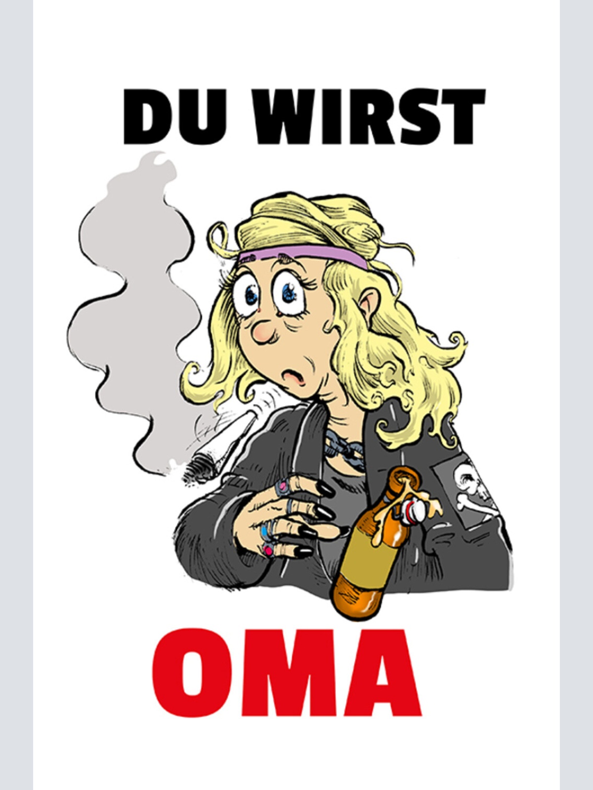 Schild Spruch Du wirst Oma Rauchen Alkohol Hippie JW