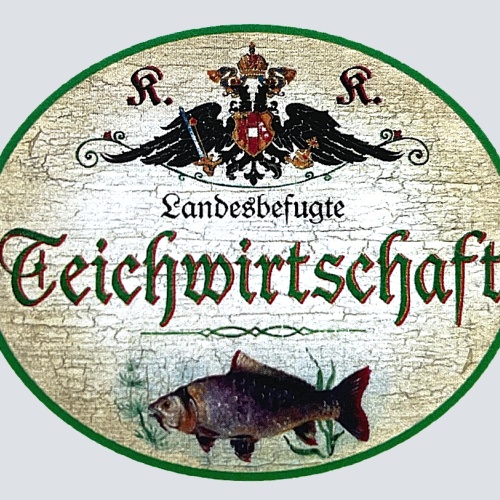 KuK Nostalgie Holzschild "Landesbefugte Teichwirtschaft" Fisch Zucht See
