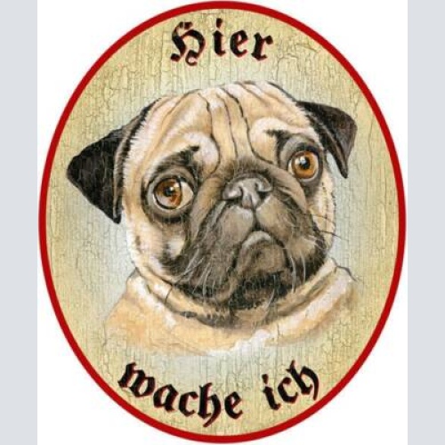 Kuk nostalgie holzschild "hier wache ich" mops hund